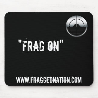 FraggedNation.com Frag sur le tapis de souris
