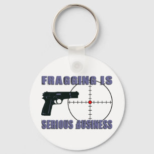 Fragging ist ernstes Geschäft Schlüsselanhänger