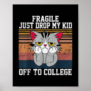 Fragil, dass ich gerade bei Uni _2 mein Kind abgel Poster