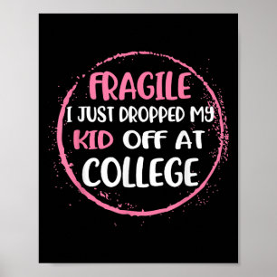 Fragil, dass ich gerade mein Kind in der Uni Paren Poster