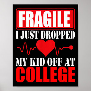 Fragil, dass ich gerade mein Kind in der Uni Paren Poster