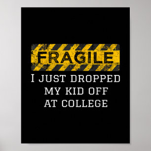Fragil, dass ich gerade mein Kind in der Uni Paren Poster