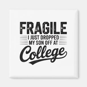 Fragil, dass ich gerade meinen Sohn bei der Uni-De Magnet
