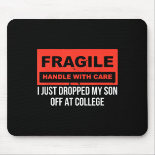 Fragil, dass ich gerade meinen Sohn bei Uni Paren Mousepad