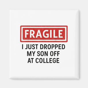Fragil, dass ich gerade meinen Sohn weggeworfen ha Magnet