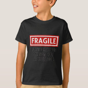 Fragil, dass ich gerade meinen Sohn weggeworfen ha T-Shirt