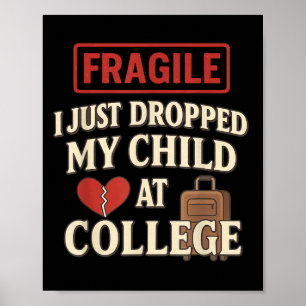 Fragil, dass ich mein Kind gerade bei Uni herabgew Poster