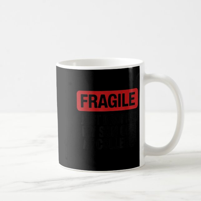 Fragil, dass ich meine Tochter gerade bei Uni abge Kaffeetasse (Rechts)