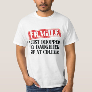 Fragil, dass ich meine Tochter gerade in der Uni a T-Shirt