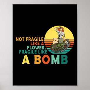 fragil wie eine Blume, aber eine Bombe Feminist Poster