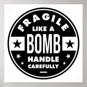 Fragil wie eine Bombe, lustiges Girlie-Sprichwort Poster