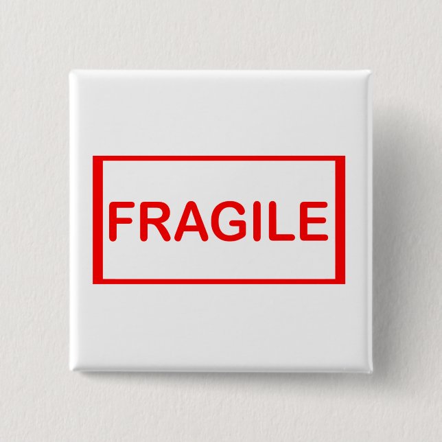 Fragile Handhabung mit Vorsicht Button (Vorderseite)