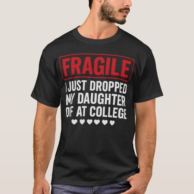 Fragile Mama/Vater fällt Tochter bei Uni ab T-Shirt (Vorderseite)