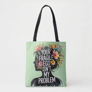 Fragile Männlichkeit Dein Ego ist nicht mein Probl Tasche