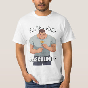 Fragile Maskulinität Toxisch-freie Männlichkeit T-Shirt