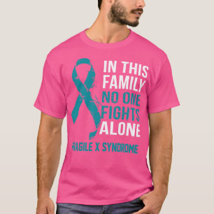 Fragile X Syndrome Awareness Niemand kämpft allein T-Shirt
