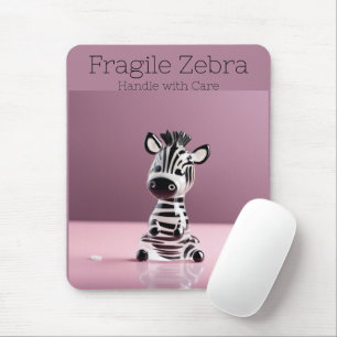 Fragile Zebra: Mit Vorsicht umgehen Mousepad