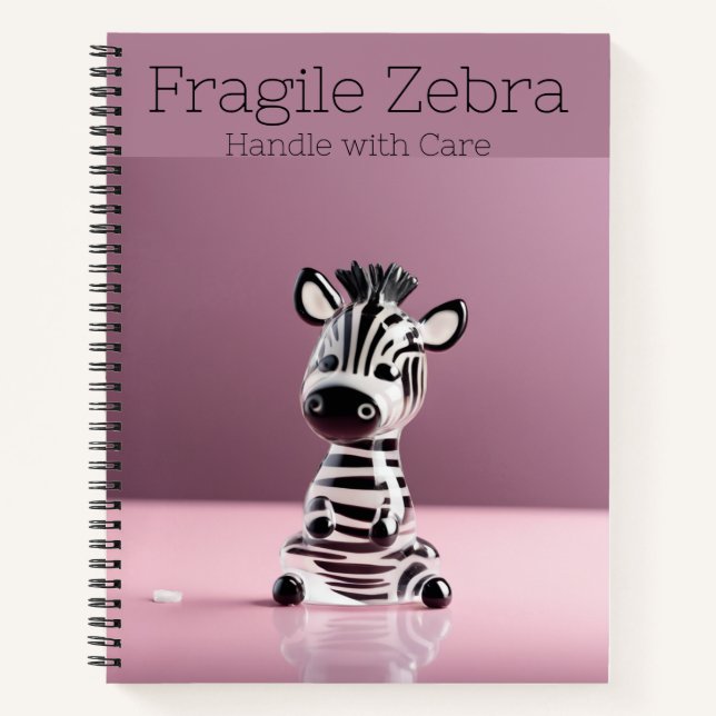 Fragile Zebra: Mit Vorsicht umgehen Notizbuch (Vorderseite)
