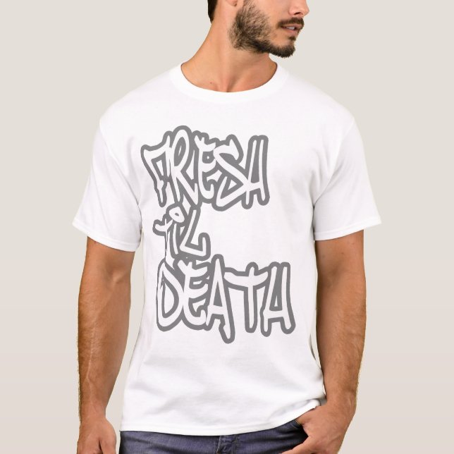 Frais jusqu'au T-shirt de HIP HOP de la mort (Devant)