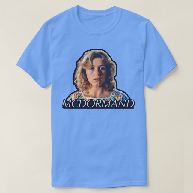 Fran Mcdormand T-Shirt (Design vorne)