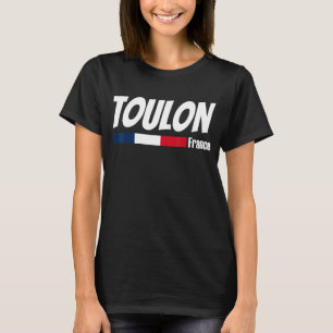 France Pride France Liebe Frankreich Toulon F T-Shirt