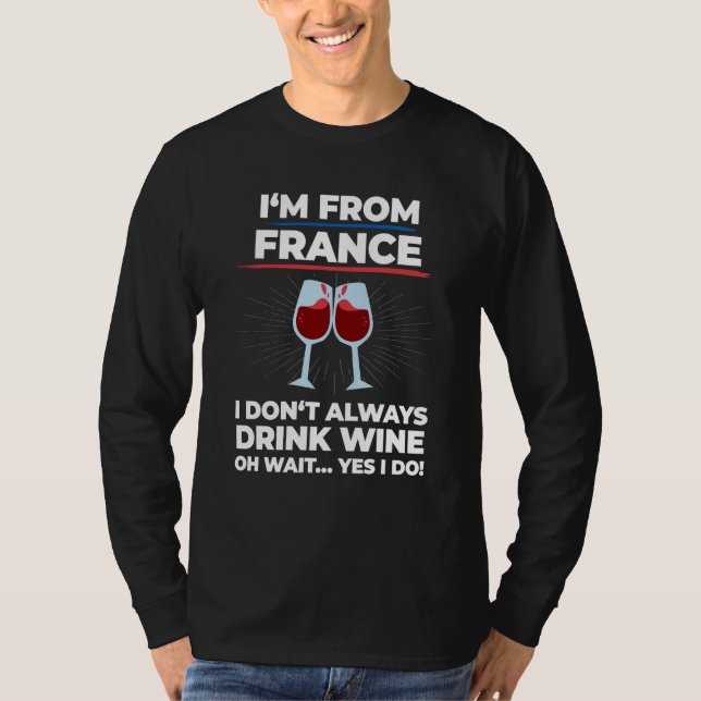 France saying french wine for frenchman T-Shirt (Vorderseite)