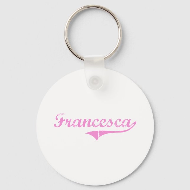 Francesca Classic Style Name Schlüsselanhänger (Vorderseite)