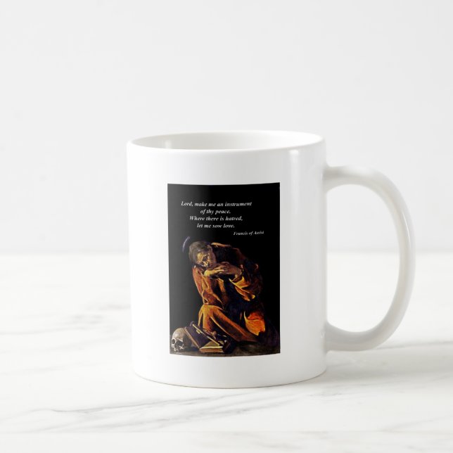 Francis ein Instrument des Friedens Kaffeetasse (Rechts)