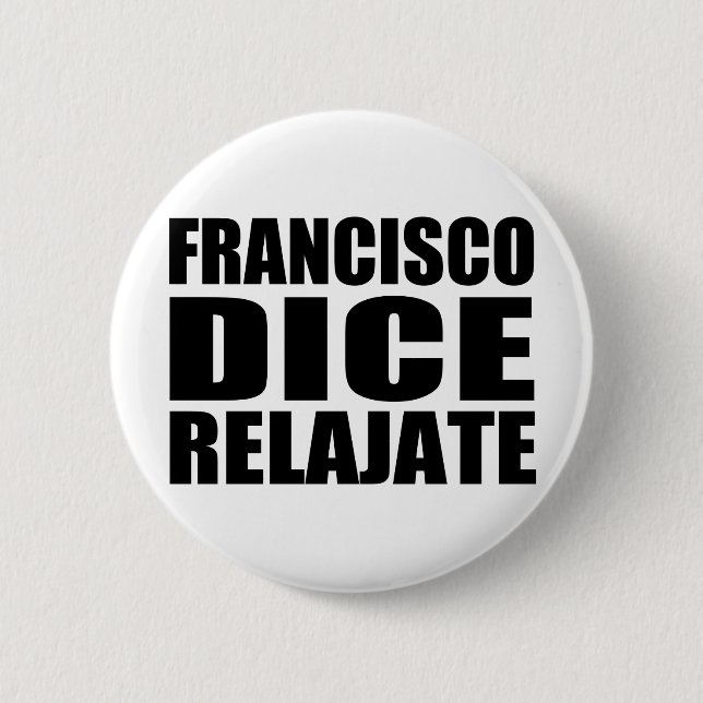 Franciso Würfel relajate Button (Vorderseite)