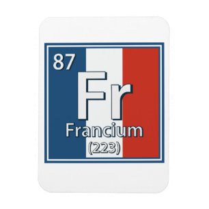 Francium - Frankreich Flaggenstaat Französisch-Wis Magnet