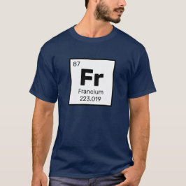 Francium/Periodische Tabelle - T - Shirt Fr-Elemen