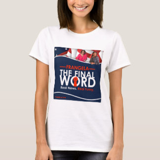 Frangela - Das letzte Wort T-Shirt