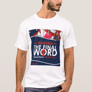 Frangela - Das letzte Wort T-Shirt