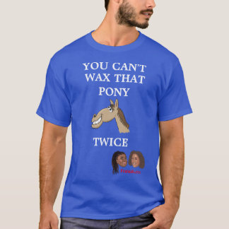 Frangela "Du kannst diesen Pony nicht zweimal weck T-Shirt