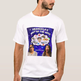 Frangela Idiot des Week-T - Shirt