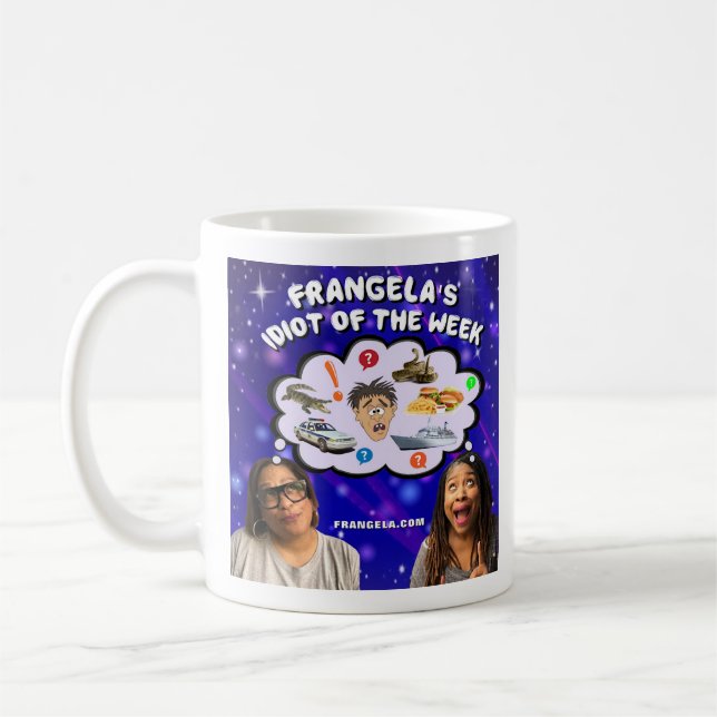 Frangela "Idiot of the Week" Tasse (Links)