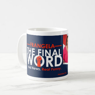 Frangela - La Mug de café "Le Dernier Mot"