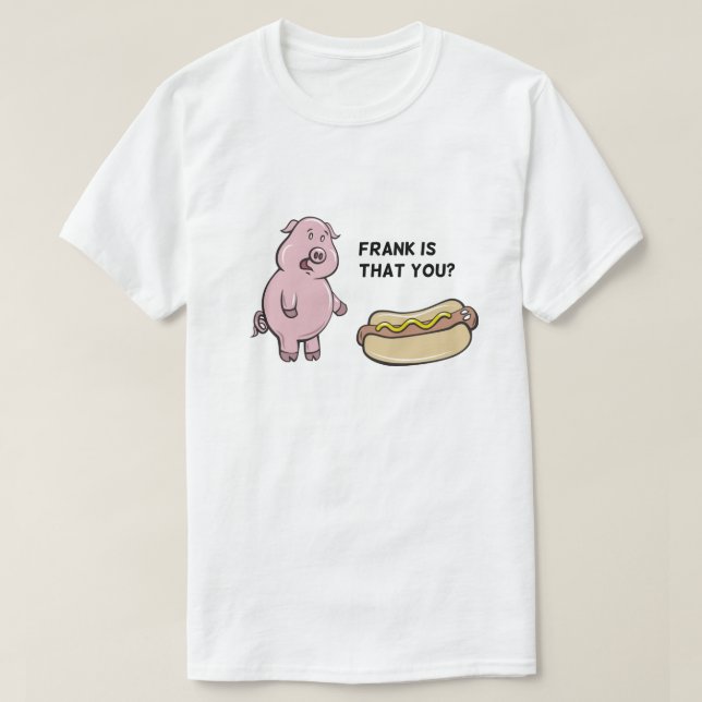 Frank ist das?Shirt T-Shirt (Design vorne)