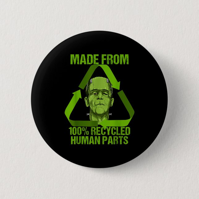 Frankenstein Made From 100% Recycled Human Parts H Button (Vorderseite)