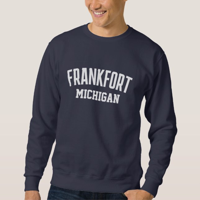Frankfort Michigan Printed Sweatshirt (Vorderseite)