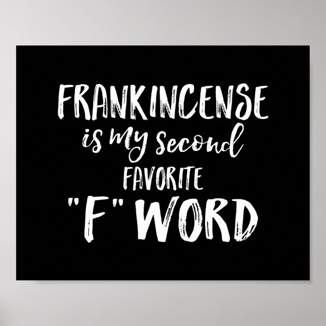 Frankincense ist mein zweitbeliebtes F-Wort Poster (Vorne)