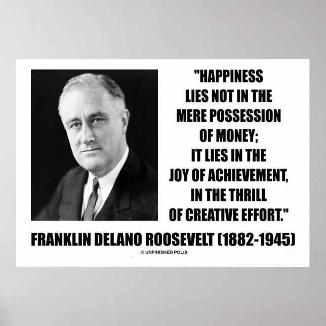 Franklin Delano Roosevelt Glückseligkeit Kreatives Poster (Vorne)