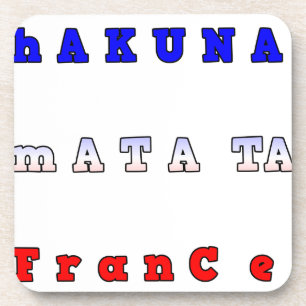FRANKREICH HAKUNA MATATA BLAU WEISS ROT EINHEIT FA GETRÄNKEUNTERSETZER