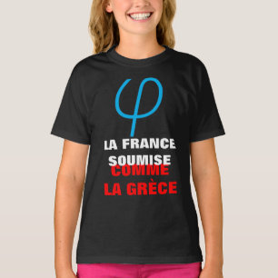 Frankreich Ununterworfen oder wie Griechenland Gir T-Shirt