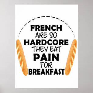 Franzosen essen Schmerzen für das Frühstück Funny  Poster