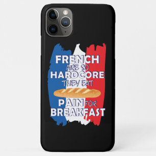Franzosen sind so Hardcore, dass sie Schmerzen zum Case-Mate iPhone Hülle