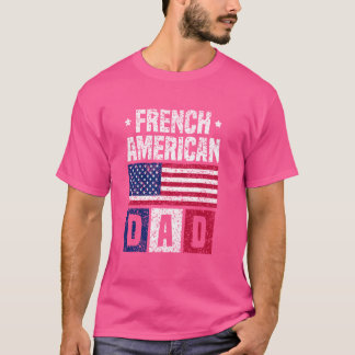 Französisch-amerikanischer Vater USA Frankreich Am T-Shirt