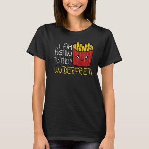 Französisch Fries Fast Food essen Französisch Fry  T-Shirt