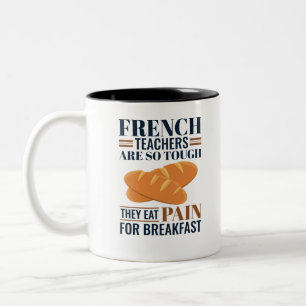 Französisch Lehrer sind so stark, dass sie Schmer Zweifarbige Tasse