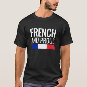Französisch und stolz Frankreich Flagge T-Shirt